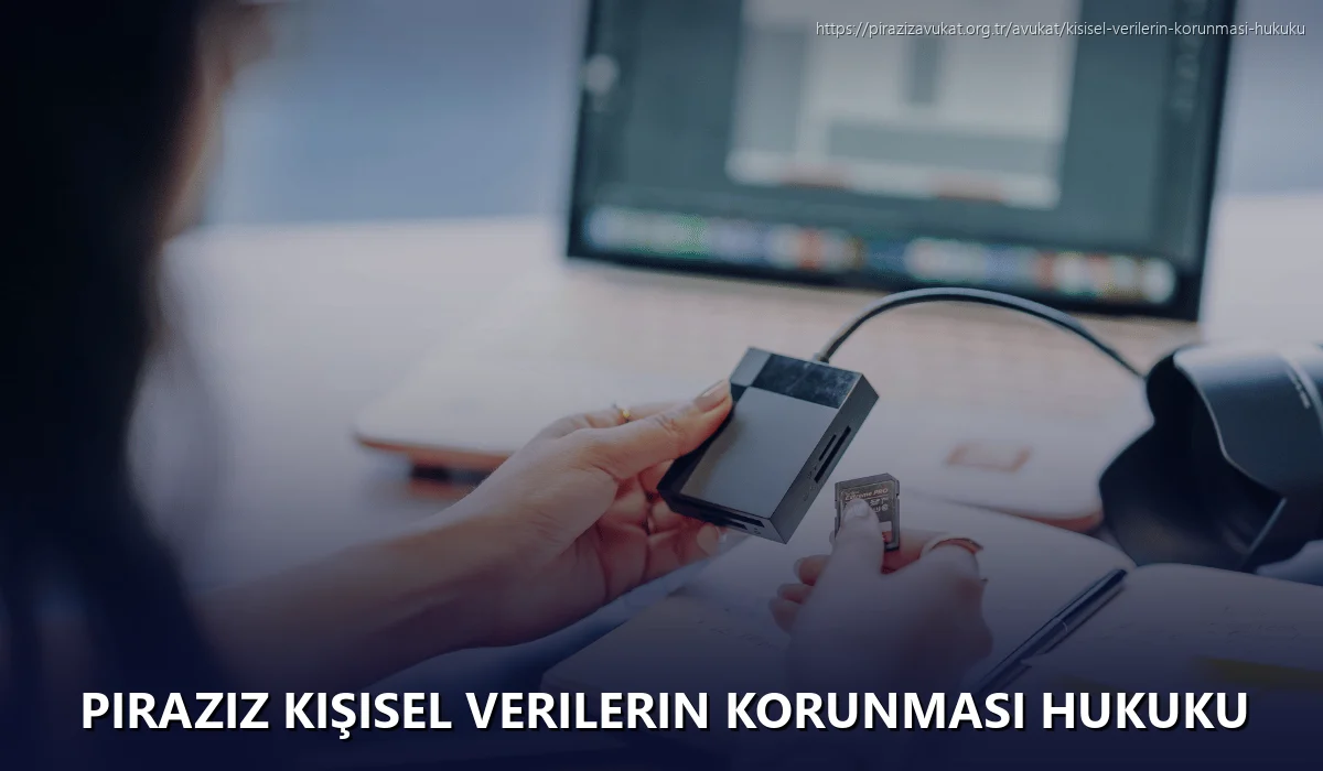 Piraziz Kişisel Verilerin Korunması Hukuku